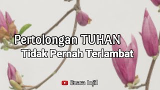 Download lagu Pertolongan Tuhan Tidak Pernah Terlambat. Renungan Wanita Suara Injil. mp3 Download lagu Pertolongan Tuhan Tidak Pernah Terlambat. Renungan Wanita Suara Injil. mp3