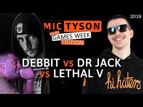 DEBBIT vs DR JACK vs LETHAL V - Mic Tyson SPECIAL EDITION MilanGamesWeek 2019 Freestyle