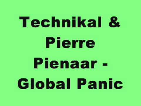 Technikal & Pierre Pienaar - Global Panic