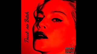 Madonna-Queen (Trust no Bitch)