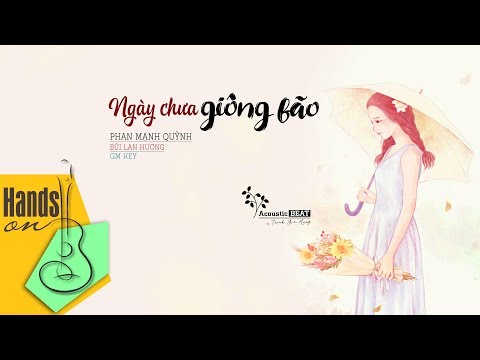 [Up tone] Ngày chưa giông bão » Bùi Lan Hương ✎ acoustic Beat by Trịnh Gia Hưng