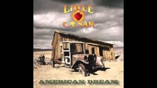 Little Caesar, Only A Memory Away from the Album American Dream with Lyrics