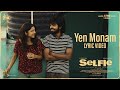 Selfie - Yen Monam Lyric | GV Prakash Kumar | Gautham Vasudev Menon | Mathi Maran