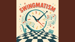 Swingmatism