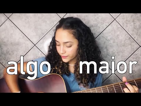 Algo maior | Luma Elpidio (cover) Alessandra Rocha