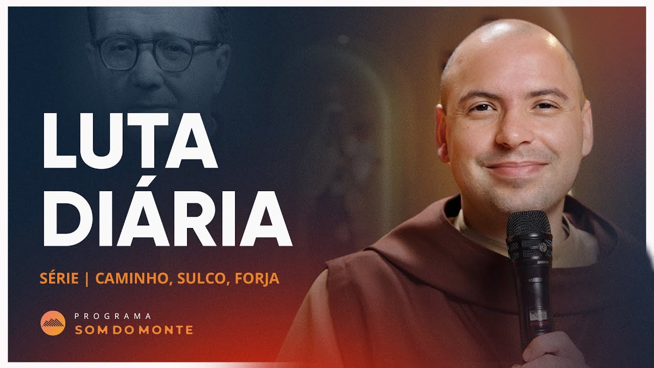 Luta Diária | Caminho, Sulco e Forja | #41