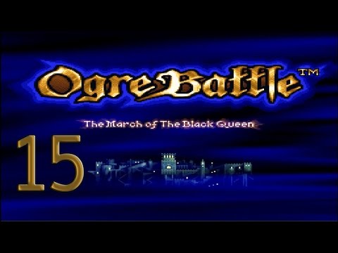 15. Let's Play Ogre Battle - Undead Powers