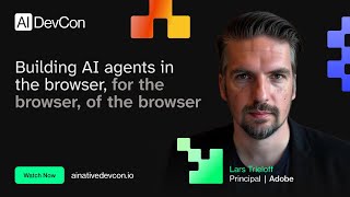 Lars Trieloff - Building AI agents in the browser, for the browser, of the browser - AI Native DevCo