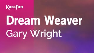 Karaoke Dream Weaver - Gary Wright *