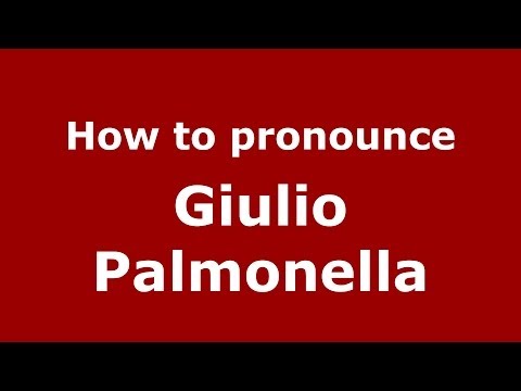 How to pronounce Giulio Palmonella (Italian/Italy)  - PronounceNames.com