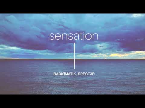 RADIØMATIK & SPECT3R - Sensation