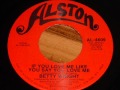 Betty Wright - If You Love Me Like You Say You Love Me 45rpm