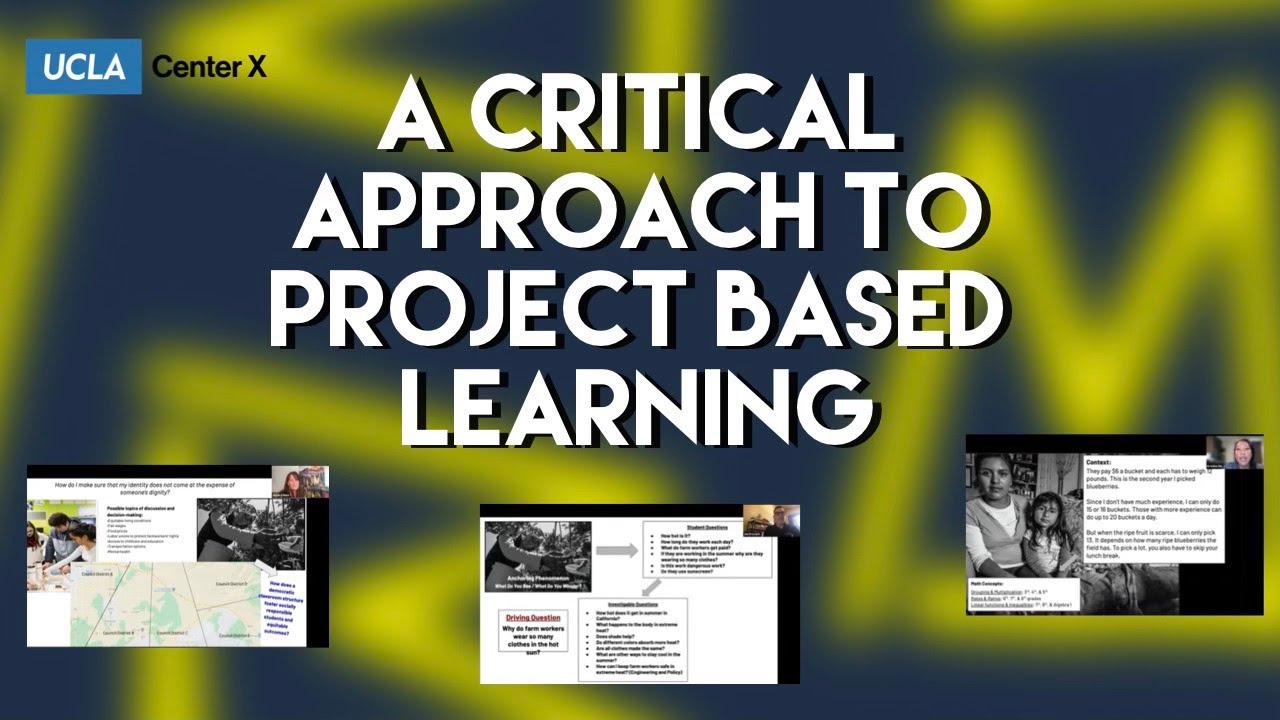 Center X Interactive Webinar: A Critical Approach to Project Based Learning
