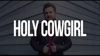 J. Michael Harter- Holy Cowgirl (LYRIC VIDEO)