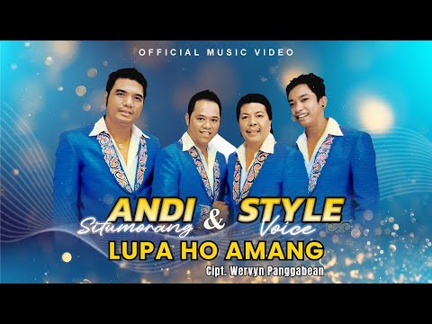 Andi Situmorang & Style Voice - Lupa Ho Amang (Offical Music Video)