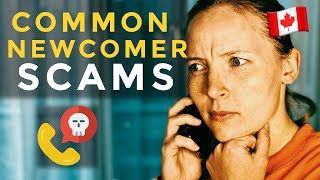 3 Scams to WATCH OUT for Newcomers in Canada