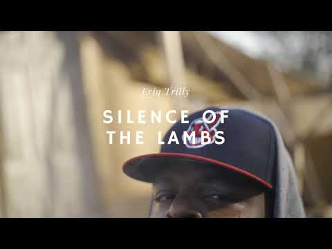 Eriq Trilly - Silence Of The Lambs