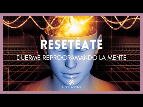 Meditación para Dormir Reprogramando la Mente: Mensajes al Inconsciente y Ley de Atracción
