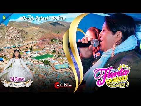 Florita Vasquez en vivo | Bautizo de Jheydy N. Mamani S. | Ocuri - Potosí 2025 | Akil Producciones