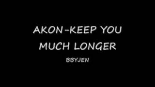 Akon-Keep You Much Longer