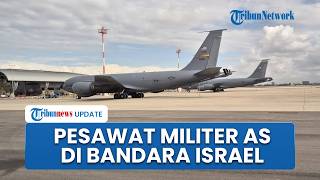 Pesawat Pengisian Bahan Bakar dan Kargo AS Tiba di Bandara Israel, Sinyal Serangan Iran Makin Dekat?