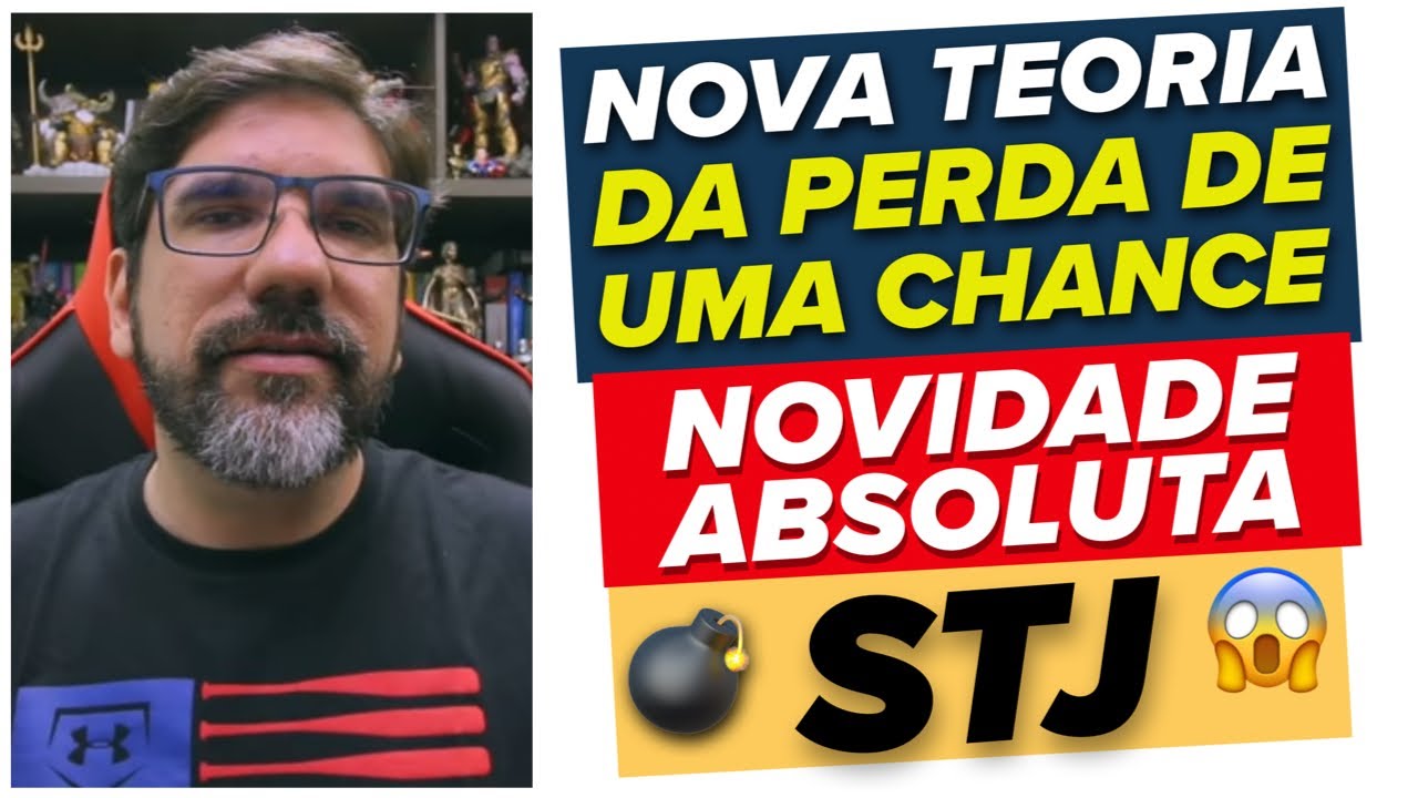 🔴😱 NOVIDADE ABSOLUTA: NOVA TEORIA DA PERDA DE UMA CHANCE PROBATÓRIA - STJ | PROF UBIRAJARA 🔴