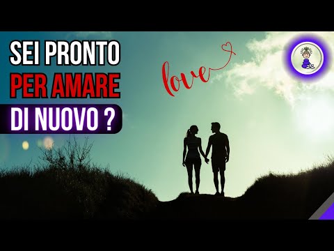 Amare di Nuovo? Come capire quando si è pronti per una Nuova Relazione