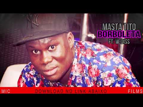 Masta Tito-Borboleta Ft. W-Diss