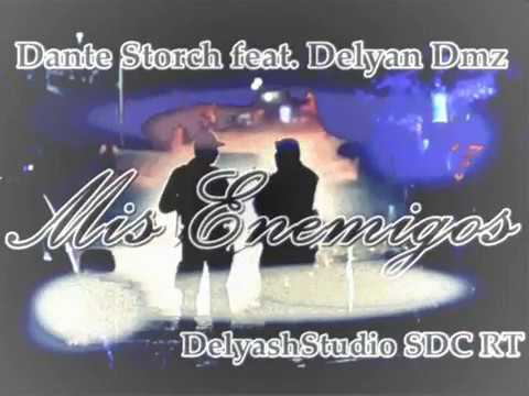 🔥Dante Storch "El Musicario"🔥 Mis Enemigos feat. Delyan Dominguez SDC RT Delyash Studio ZonaRT899💯