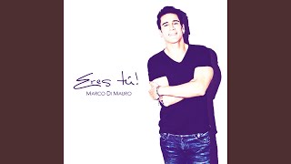 Video Eres Tú (Audio) de Marco Di Mauro