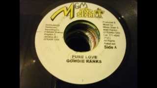 GOWDIE RANKS - PURE LOVE
