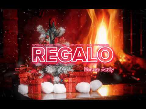Regalo - Encee Azdy | Lyrics Video (Beat prod. by Omitobeats)