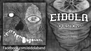 Eidola - Questions