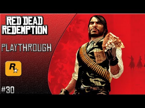 Red Dead Redemption HD Playthrough pt30