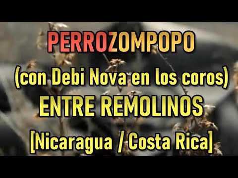 Perrozompopo - Entre Remolinos [karaoke]  (con Debi Nova en los coros)