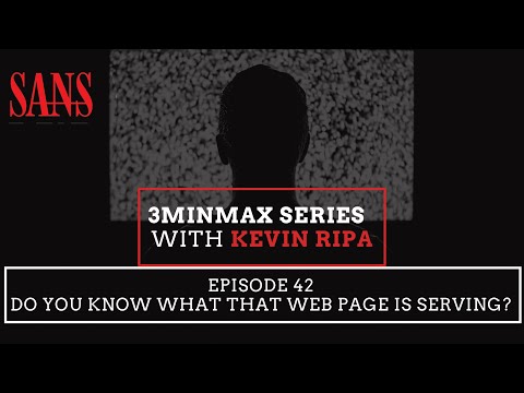 Episode 42: Do you know what that web page is serving?