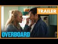 Overboard trailer (2018) | Nu overal verkrijgbaar