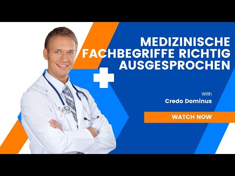 Deutsch - Medizinische Fachbegriffe richtig ausgesprochen
