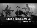 Mujhe Tum Nazar Se LIVE Thecolonylahore Zeeshan Ali