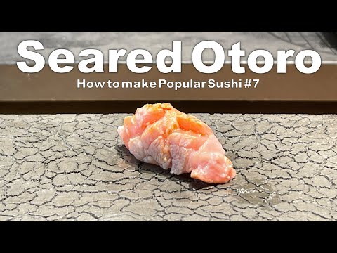 How to make Popular Otoro Sushi (Seared; Aburi) from Tuna by Michelin Sushi Chef