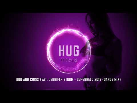 Rob and Chris feat. Jennifer Sturm - Superheld 2018 (Dance Mix)