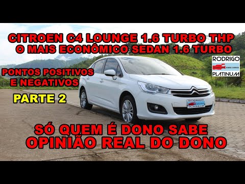 Citroen C4 Lounge 1.6 THP The Most Economical Sedan 1.6 Turbo Real Owner's Opinion Part 2