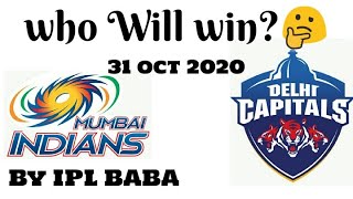 MI vs DC who will win ? 🤔 31 October 2020 || IPL BABA Prediction || Match no 51