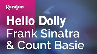 Hello Dolly - Frank Sinatra &amp; Count Basie &amp; His Orchestra | Karaoke Version | KaraFun