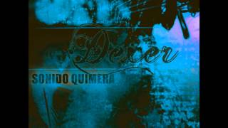 Dexer   Sonido Quimera   08   Dando Guerra Ft  Dj Qbano