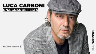 Luca Carboni - Una grande festa - PT Session