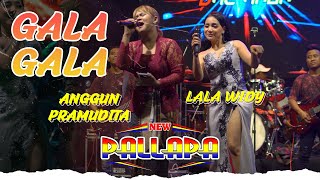Download lagu NEW PALLAPA - Gala Gala - Lala Widy ft Anggun Pramudita mp3