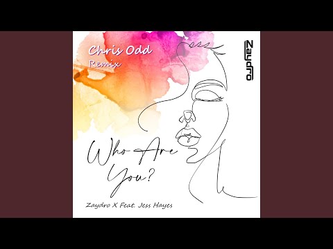 Who Are You (feat. Jess Hayes) (Chris Odd Extended Remix)