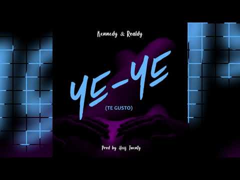 Kennedy y Roaldy - Ye Ye (Te Gusto) (prod. by Heiz Twenty)
