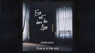 Consume - Eve Est Dans Les Airs [Audio]